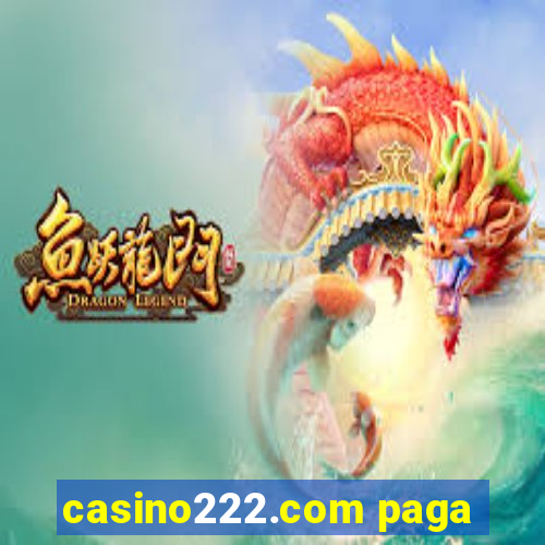 casino222.com paga